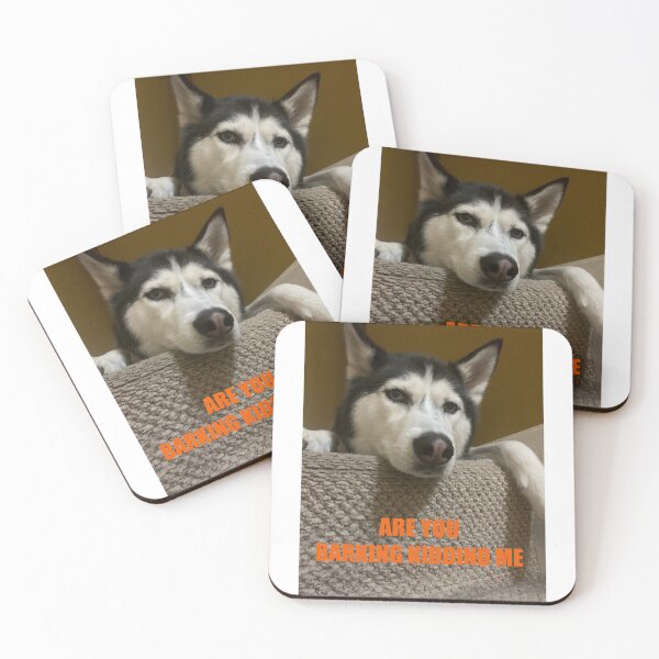 Item preview, Are you barking kidding me? designed and sold by Bloodykitsune19.