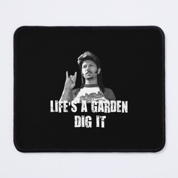 Item preview, Life's A Garden Dig It Quote   	 designed and sold by maramestathia.