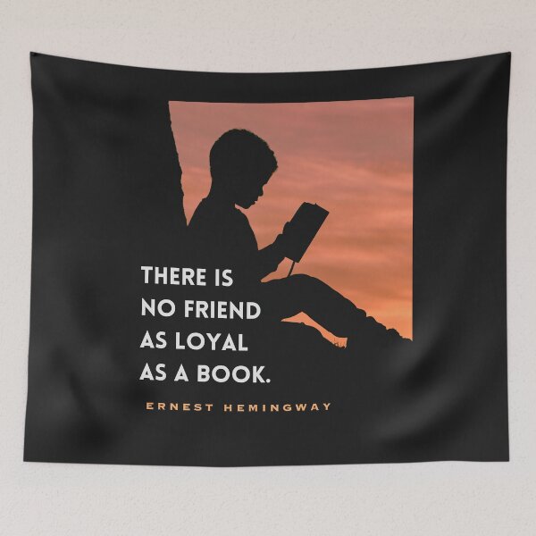Item preview, Ernest Hemingway quote: “There is no friend as loyal as a book” designed and sold by artbleed.