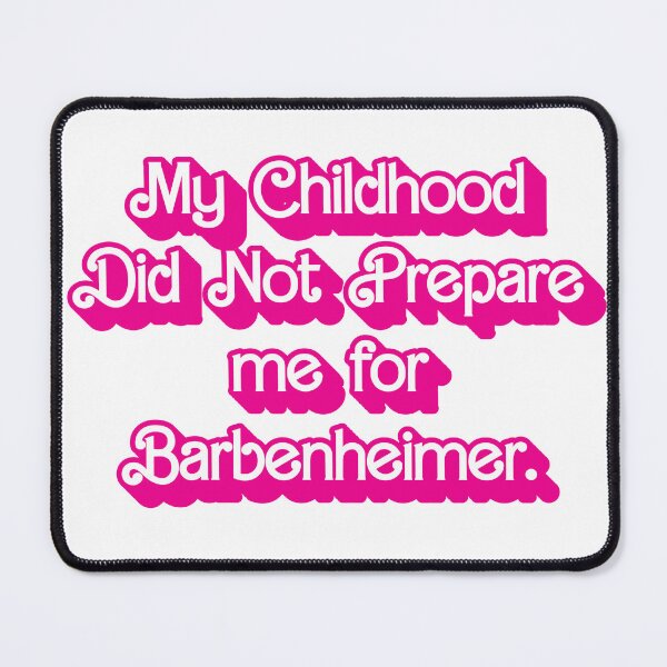 Item preview, My Childhood Did not Prepare me for Barbenheimer. designed and sold by AndromedaWeb.