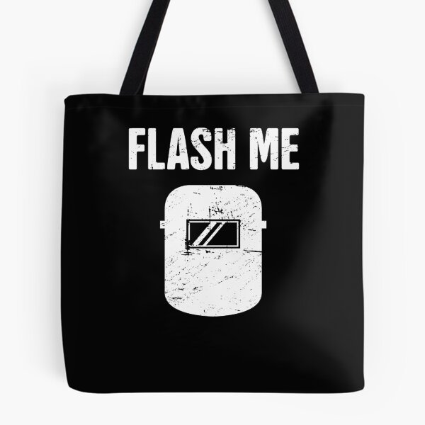 Item preview, Flash Me | Funny Welder Welding Gift designed and sold by Jam Jar.