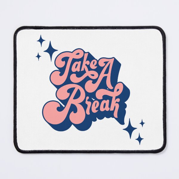 Item preview, Take A Break designed and sold by Wavecloset1.