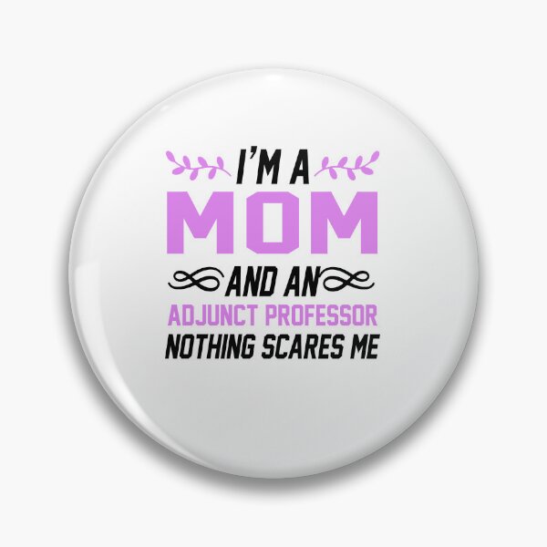 Item preview, I'm A Mom &Amp;Amp; Adjunct Professor Nothing Scares Me T-Shirt - Gift Idea Shirt For Men-Simple Graphic T Shirts-black designed and sold by EagmianPheolea.