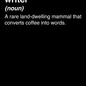Artwork thumbnail, Writer Definition | Funny Novelist Writer Gift by Jam Jar
