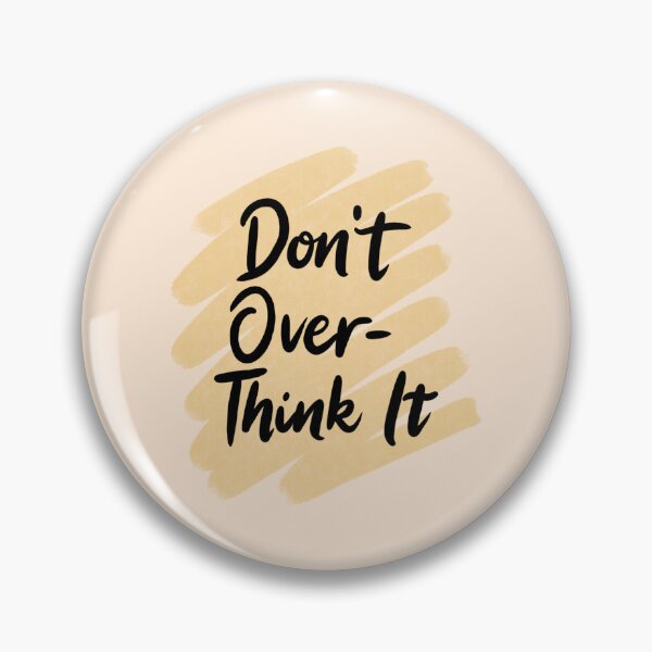 Item preview, Don't Overthink It designed and sold by iameverything.