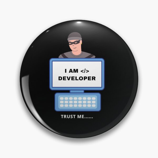 Item preview, I am a Developer Trust me Funny Cyber Security Scammer designed and sold by mkzmerch.