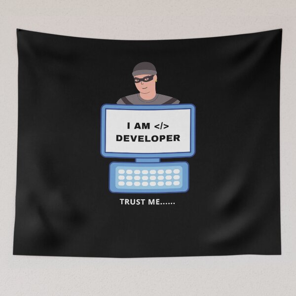 Item preview, I am a Developer Trust me Funny Cyber Security Scammer designed and sold by mkzmerch.
