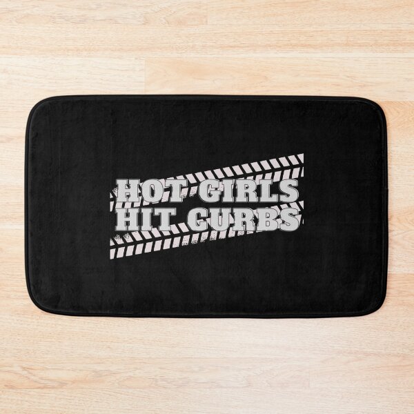 Item preview, Hot Girls Hit Curbs designed and sold by Lab4YourStyle.