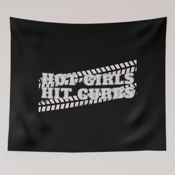 Item preview, Hot Girls Hit Curbs designed and sold by Lab4YourStyle.