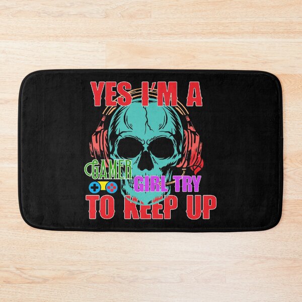 Item preview, Yes I'm A Gamer Girl Try To Keep Up designed and sold by ParrotMart.