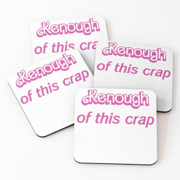 Item preview, I've had Kenough of this crap designed and sold by EmLosin.
