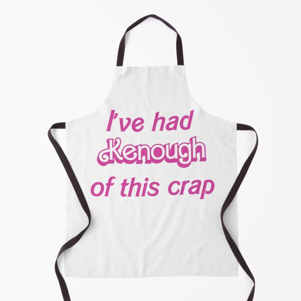 Item preview, I've had Kenough of this crap designed and sold by EmLosin.