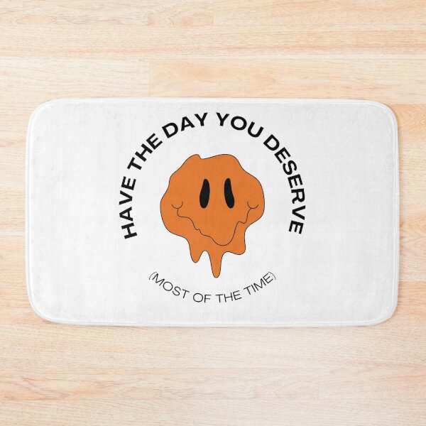 Item preview, Have the day you deserve designed and sold by Yana Grech.