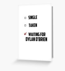 Waiting For Dylan O'Brien Grußkarte