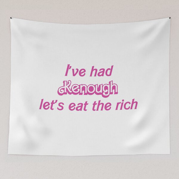 Item preview, I've had Kenough, let's eat the rich designed and sold by EmLosin.