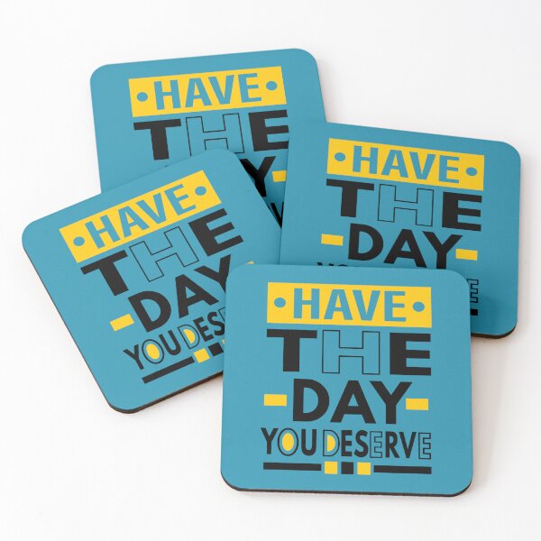 Item preview, Funny Lovers Quote Have The Day You Deserve cool Motivational design for all Positive People  designed and sold by madysonhoang.