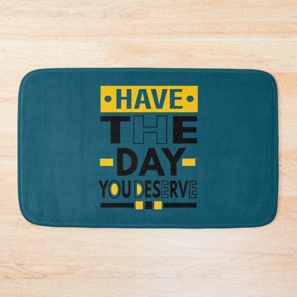 Item preview, Funny Lovers Quote Have The Day You Deserve cool Motivational design for all Positive People  designed and sold by madysonhoang.