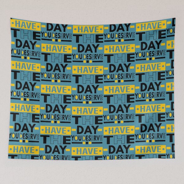 Item preview, Funny Lovers Quote Have The Day You Deserve cool Motivational design for all Positive People  designed and sold by madysonhoang.