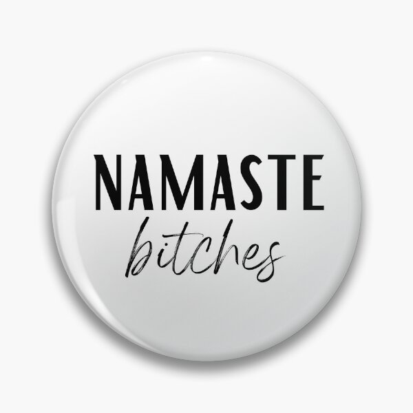 Item preview, Namaste Bitches, Funny, Peaceful, Mindful  designed and sold by TheRandomGifts.