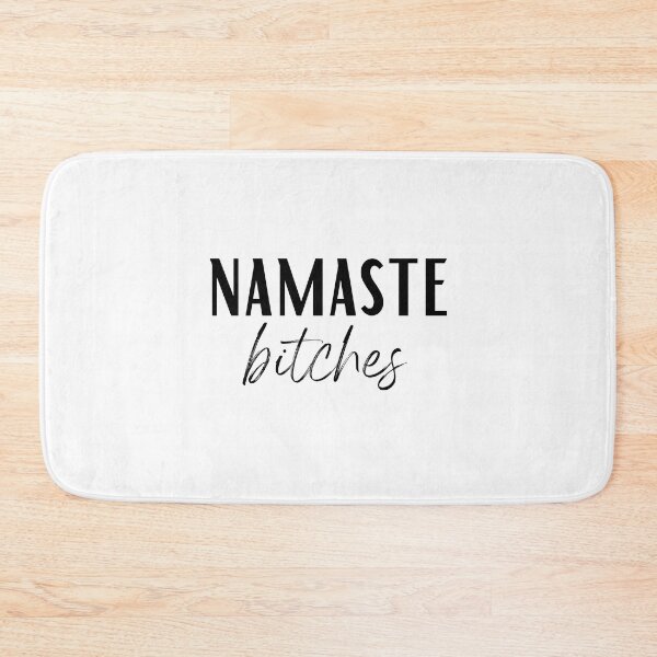 Item preview, Namaste Bitches, Funny, Peaceful, Mindful  designed and sold by TheRandomGifts.