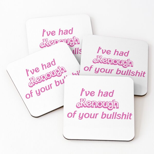 Item preview, I've had Kenough of your bullshit designed and sold by EmLosin.