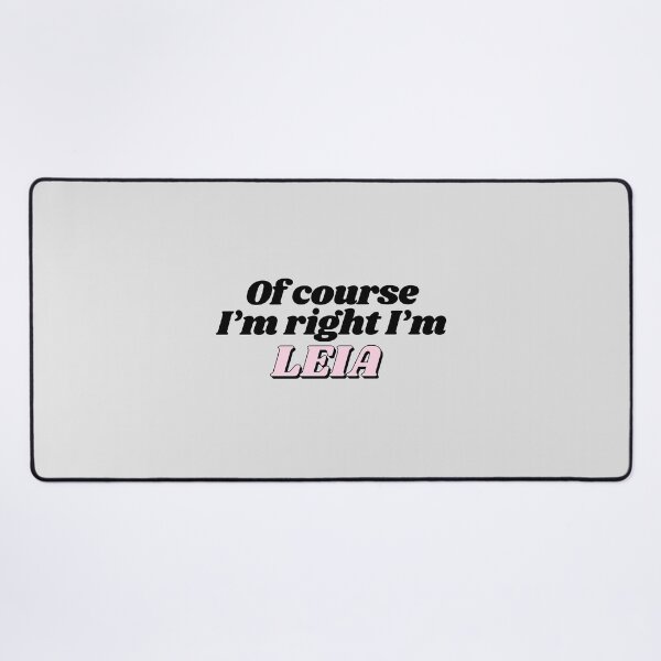 Item preview, Of Course I'm Right I'm Leia Funny Personalized designed and sold by kindxinn.