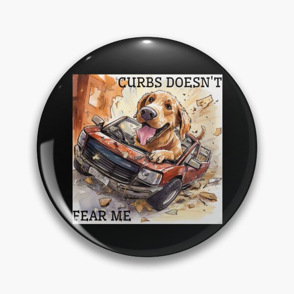 Item preview, Curbs Doesn't Fear Me Funny dog designed and sold by Lab4YourStyle.