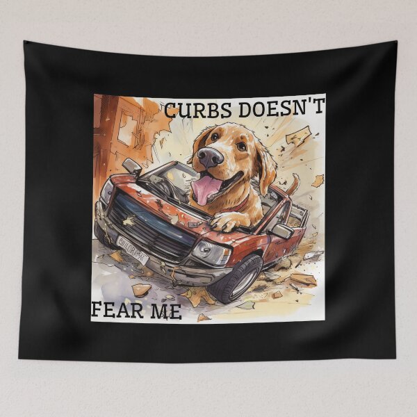 Item preview, Curbs Doesn't Fear Me Funny dog designed and sold by Lab4YourStyle.