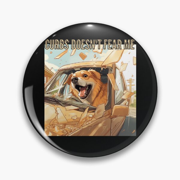 Item preview, Curbs Doesn't Fear Me Funny dog designed and sold by Lab4YourStyle.