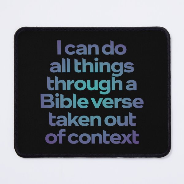 Item preview, I can do all things through a Bible verse taken out of context. v.1 designed and sold by x1brett.