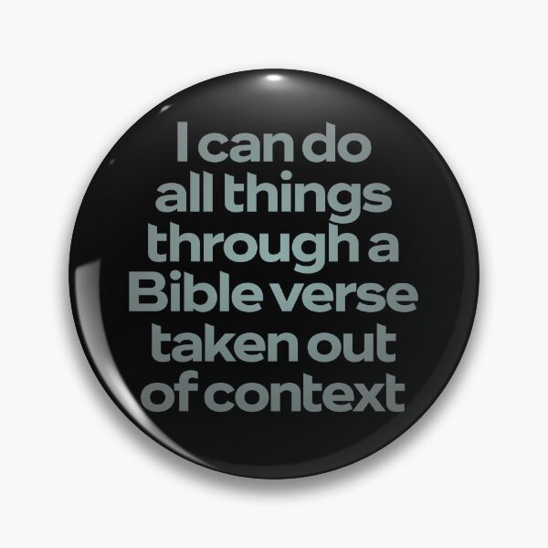 Item preview, I can do all things through a Bible verse taken out of context. v.3 designed and sold by x1brett.