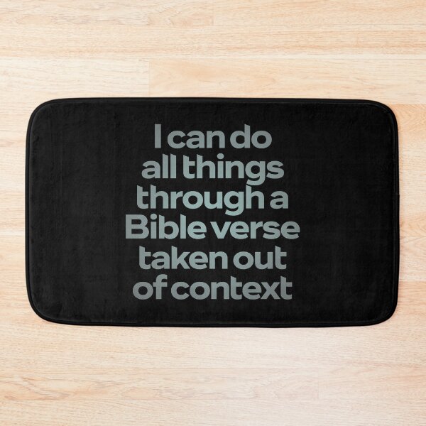 Item preview, I can do all things through a Bible verse taken out of context. v.3 designed and sold by x1brett.
