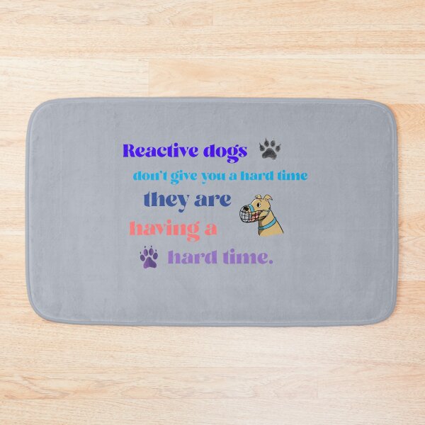 Item preview, Reactive dogs have a hard time designed and sold by kookycomet.