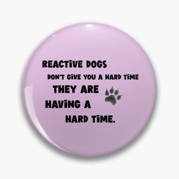 Item preview, Reactive dogs have a hard time designed and sold by kookycomet.