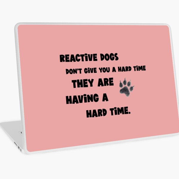 Item preview, Reactive dogs have a hard time designed and sold by kookycomet.
