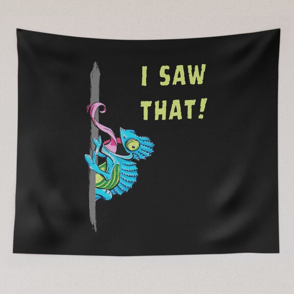Item preview,  I Saw That! Funny Chameleon Meme for All Parody Quote Saying humor designed and sold by Maciek63.