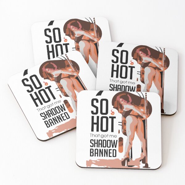 Item preview, So hot that got me shadow banned designed and sold by Soratern.