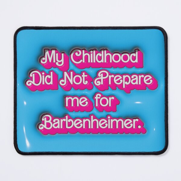 Item preview, My Childhood Did not Prepare me for Barbenheimer. designed and sold by AndromedaWeb.