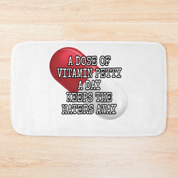 Item preview, A dose of vitamin petty  day keeps the haters away designed and sold by sibrina1.