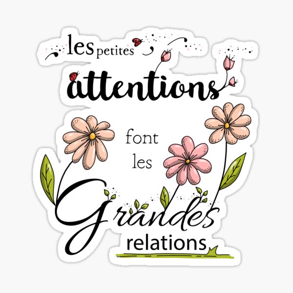Les petites attentions font les grandes relations Sticker