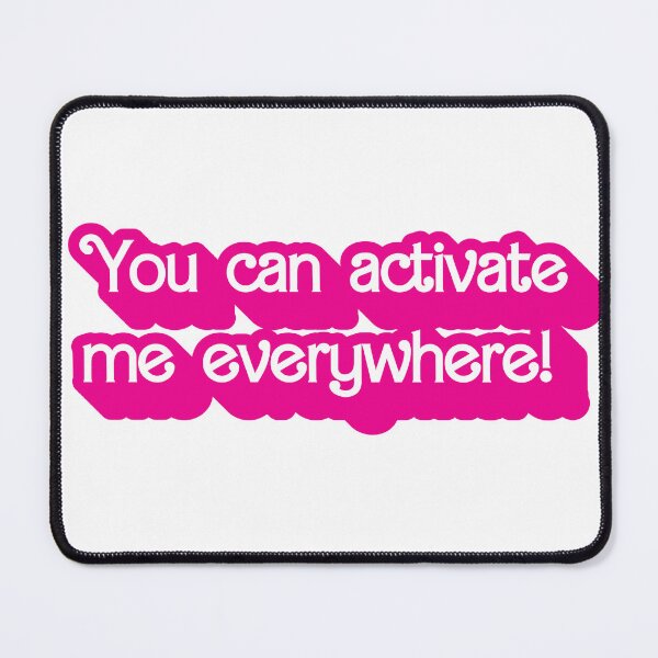 Item preview, You can Activate Me Everywhere! designed and sold by AndromedaWeb.