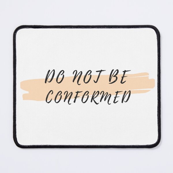 Item preview, DO NOT BE CONFORMED designed and sold by Tee Studio.