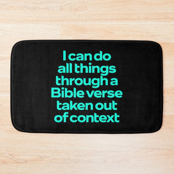 Item preview, I can do all things through a Bible verse taken out of context. v.7 designed and sold by x1brett.