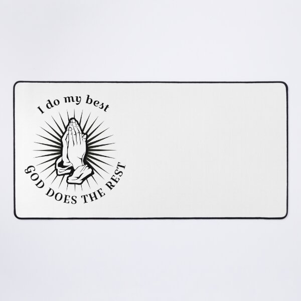 Item preview, I Do My Best God Does The Rest designed and sold by cjgraphic.