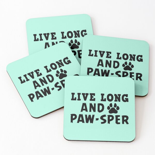 Item preview, Live long and pawsper designed and sold by byzmo.