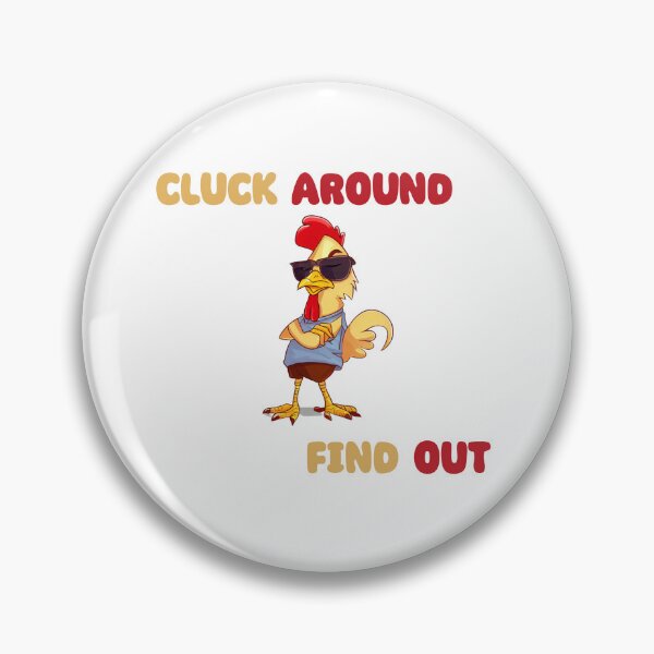 Item preview, Cluck Around & Find Out designed and sold by DizzyShirts1.