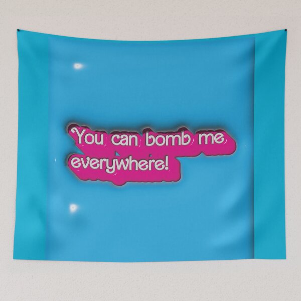 Item preview, You can Bomb Me Everywhere designed and sold by AndromedaWeb.