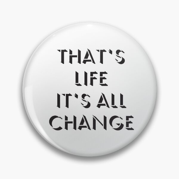 Item preview, That's life it's all change 2 designed and sold by vishalraifx.
