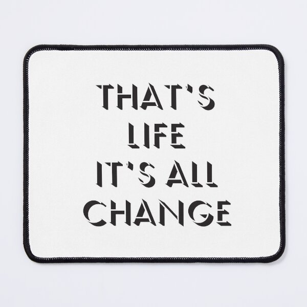Item preview, That's life it's all change 2 designed and sold by vishalraifx.
