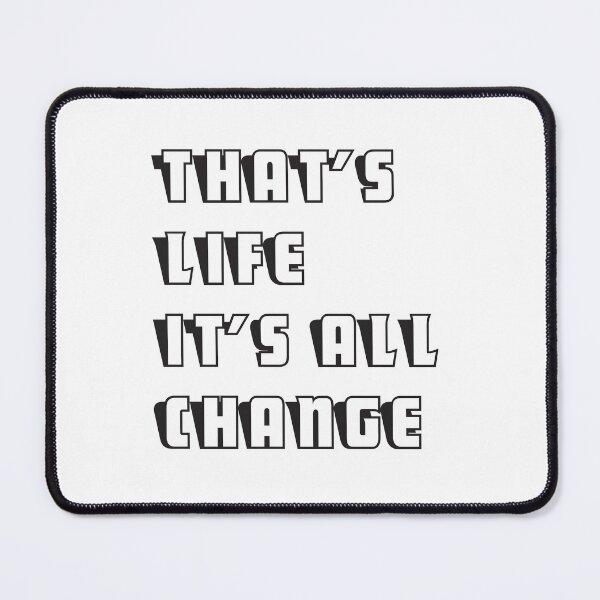 Item preview, That's life it's all change 3 designed and sold by vishalraifx.